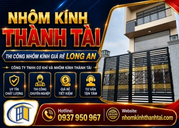 CÔNG TY TNHH CƠ KHÍ VÀ NHÔM KÍNH THÀNH TÀI 